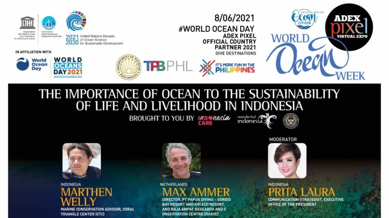 #WOW WORLD OCEAN WEEK 2021  Let’s create waves of ocean awareness – We are after all ocean citizens!  The Importance of the Ocean to the Sustainability of Life and Livelihood in Indonesia
